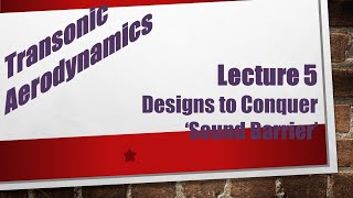 Transonic Aerodynamics | 5 Designs to Conquer Sound Barrier