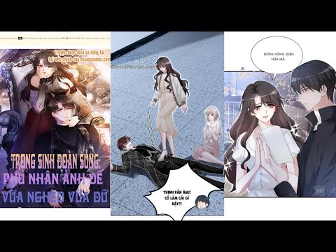 Video CHAP 11 // TRỌNG SINH ĐOÀN SỦNG PHU NHÂN ẢNH ĐẾ VỪA... - youtube