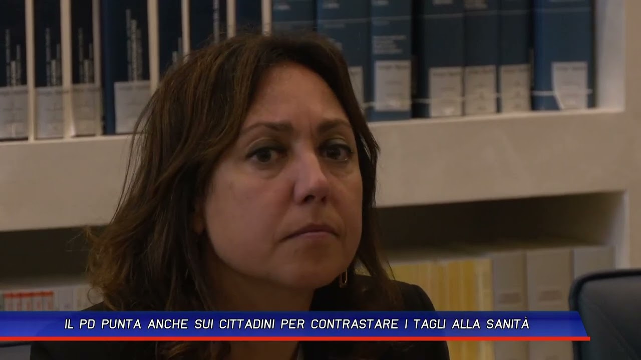 IL PD PUNTA ANCHE SUI CITTADINI PER CONTRASTARE I TAGLI ALLA SANITÀ