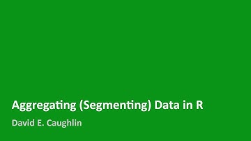 Aggregating & Segmenting Data in R