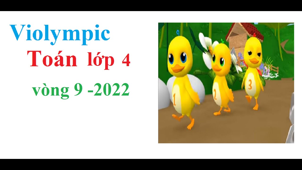 Violympic | Violympic toán lớp 4 vòng 9 cấp tỉnh năm... - youtube