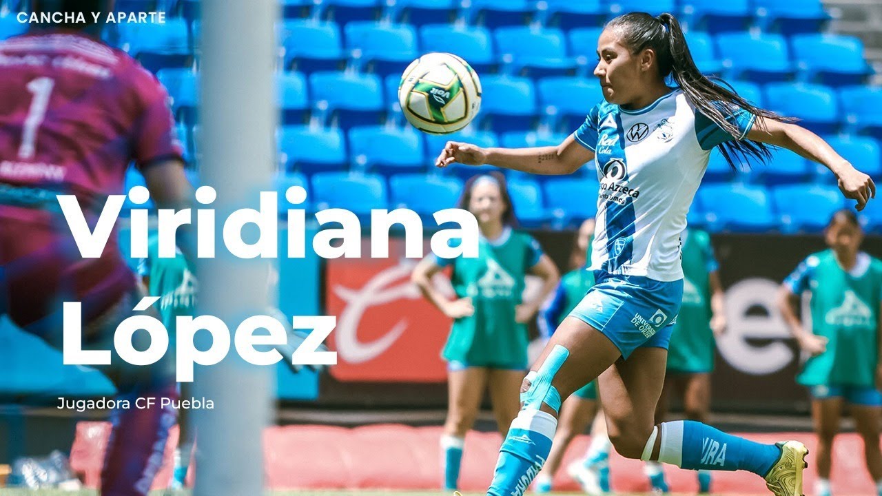 viridiana-l-pez-un-renacer-con-la-franja-del-puebla-femenil-youtube