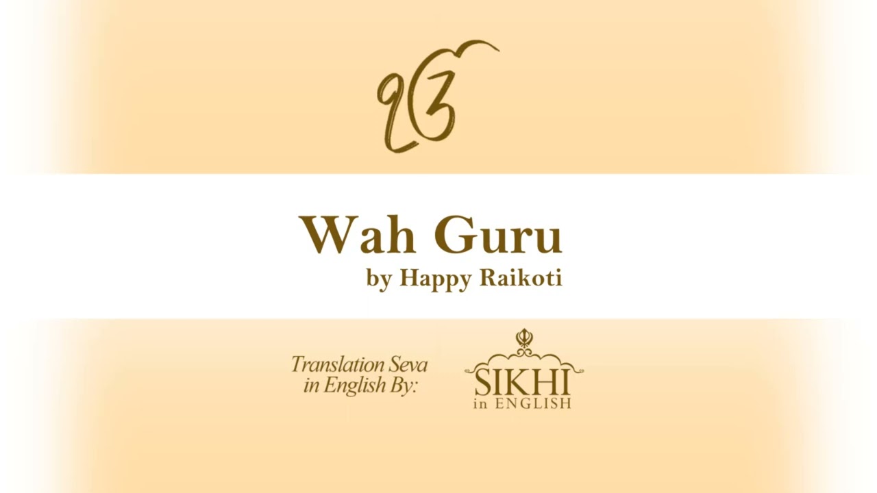 Wah guru song sung by Happy Raikoti YouTube