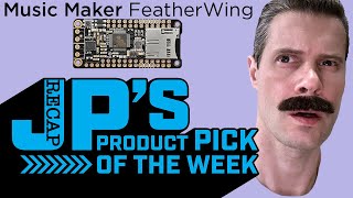 Jps Product Pick Of The Week Music Maker Featherwing