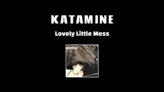 Katamine - Lovely Little Mess