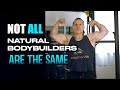 Not All Natural Bodybuilders are the Same