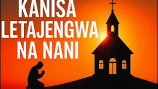 Kanisa Litajengwa na Kina Nani