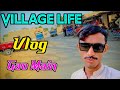 The peaceful pace of village life  vlog
