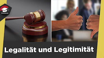 Was ist der Unterschied zwischen Legalität und Legitimität?