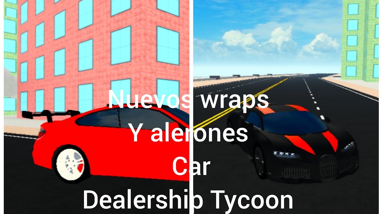 La mejor actualización de car dealership tycoon wraps nuevo auto mas