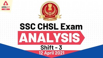SSC CHSL Exam Analysis 2021 (12 April, 3rd Shift) | CHSL Question Paper Analysis (All Subjects)