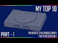 Top10 Games from my Childhood for PS1