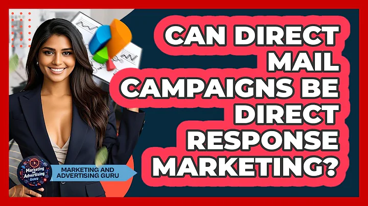 Can Direct Mail Campaigns Be Direct Response Marketing? - Marketing and Advertising Guru