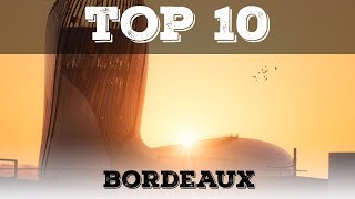 Top 10 cosa vedere a Bordeaux