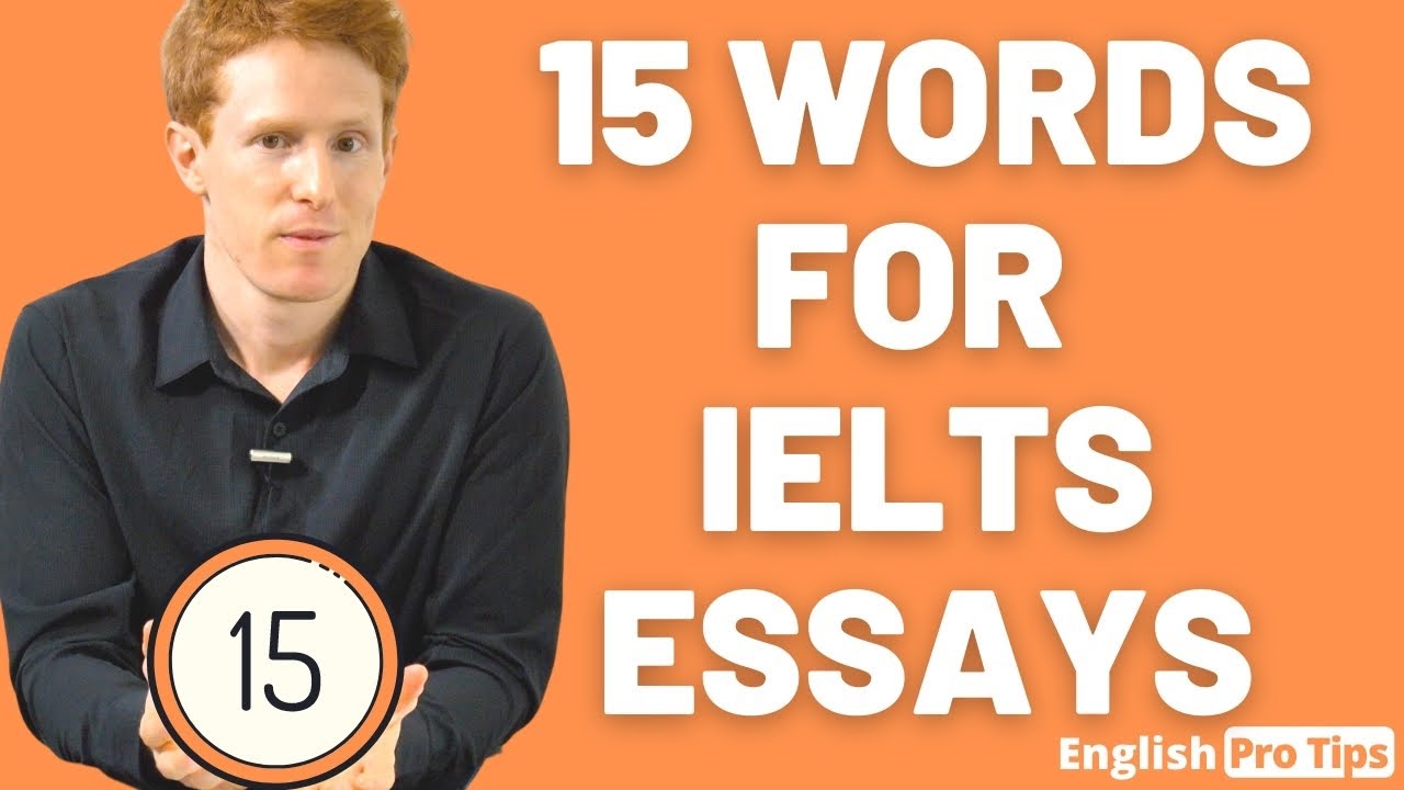 15 words for ielts essay