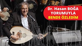 Bende Özledim Dr. Hasan Boğa Yorumuyla Ferdi Tayfur Anısına