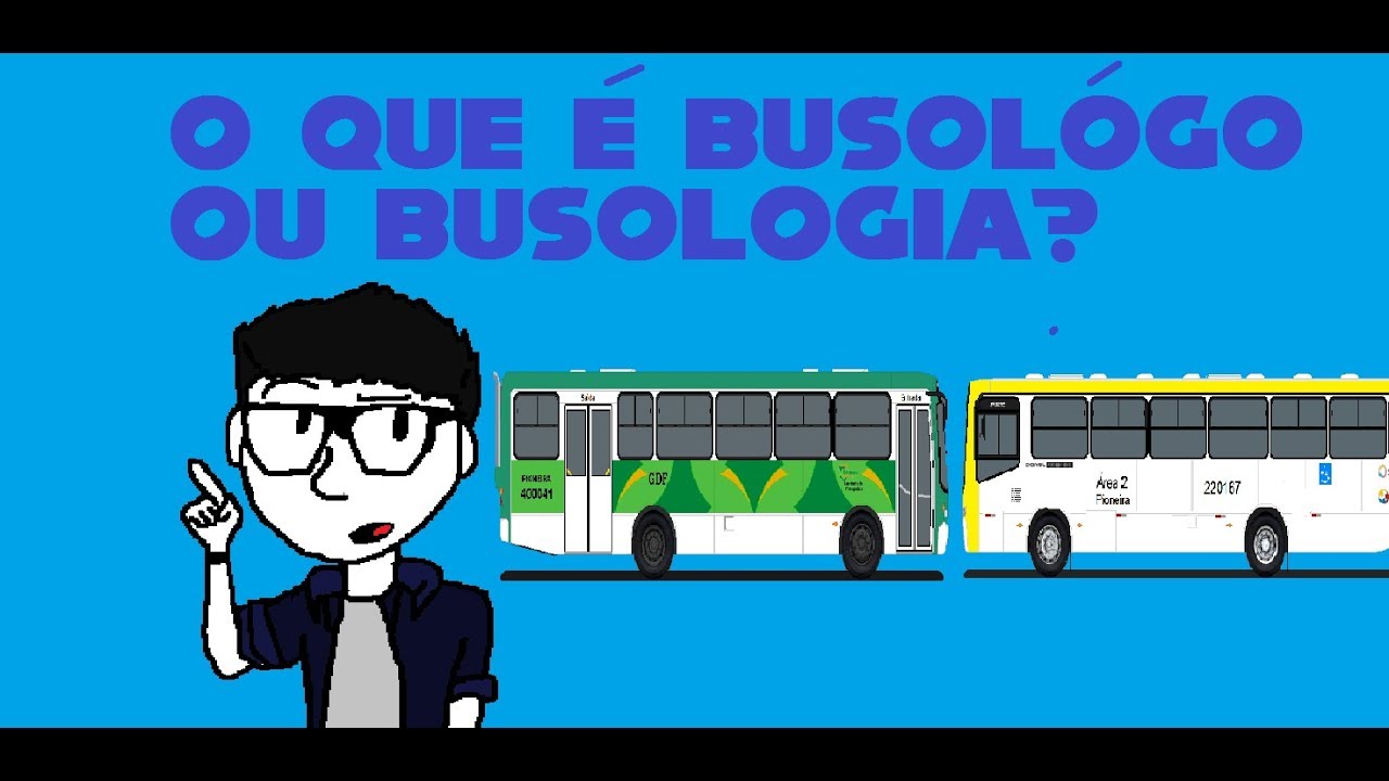 O QUE É BUSÓLOGO E QUAIS MODELOS FAVORITOS! - YouTube