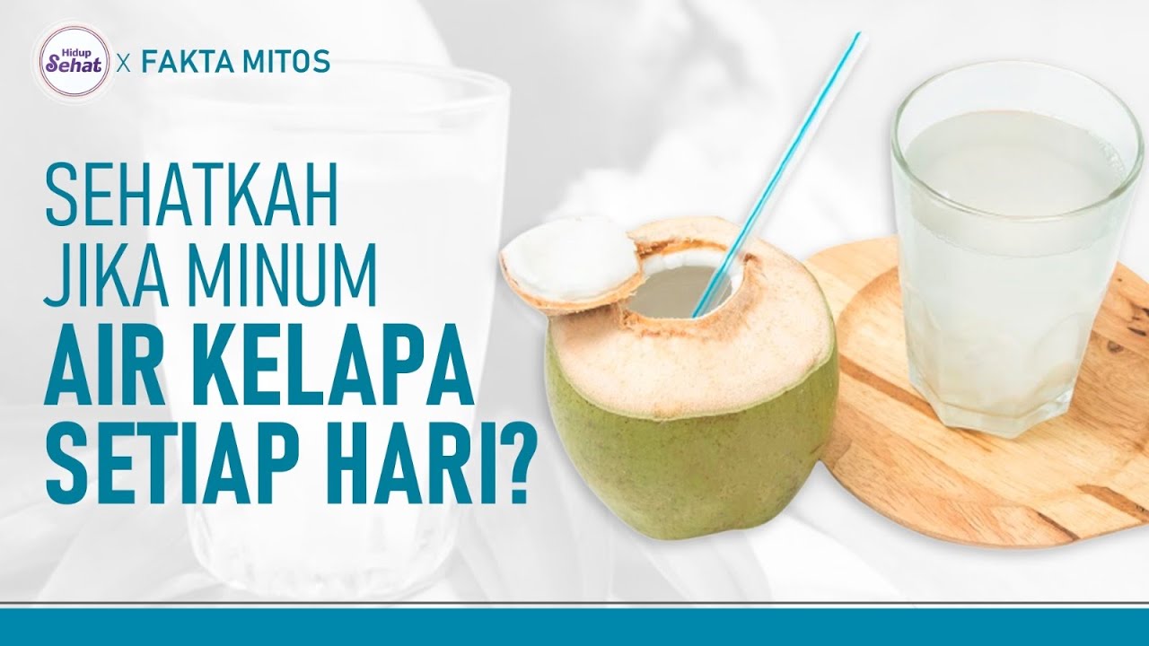 Apa yang Terjadi Jika Minum Air Kelapa Setiap Hari? Ini Kata Dokter | Hidup Sehat tvOne