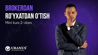 Brokerdan Ro'yxatdan O'tish | Mini Kurs 2-Dars | Feruz Aliyev