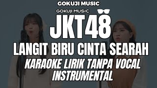 JKT48 - Langit Biru Cinta Searah ( Ver New Era ) Karaoke Lirik Tanpa Vocal / Instrumental