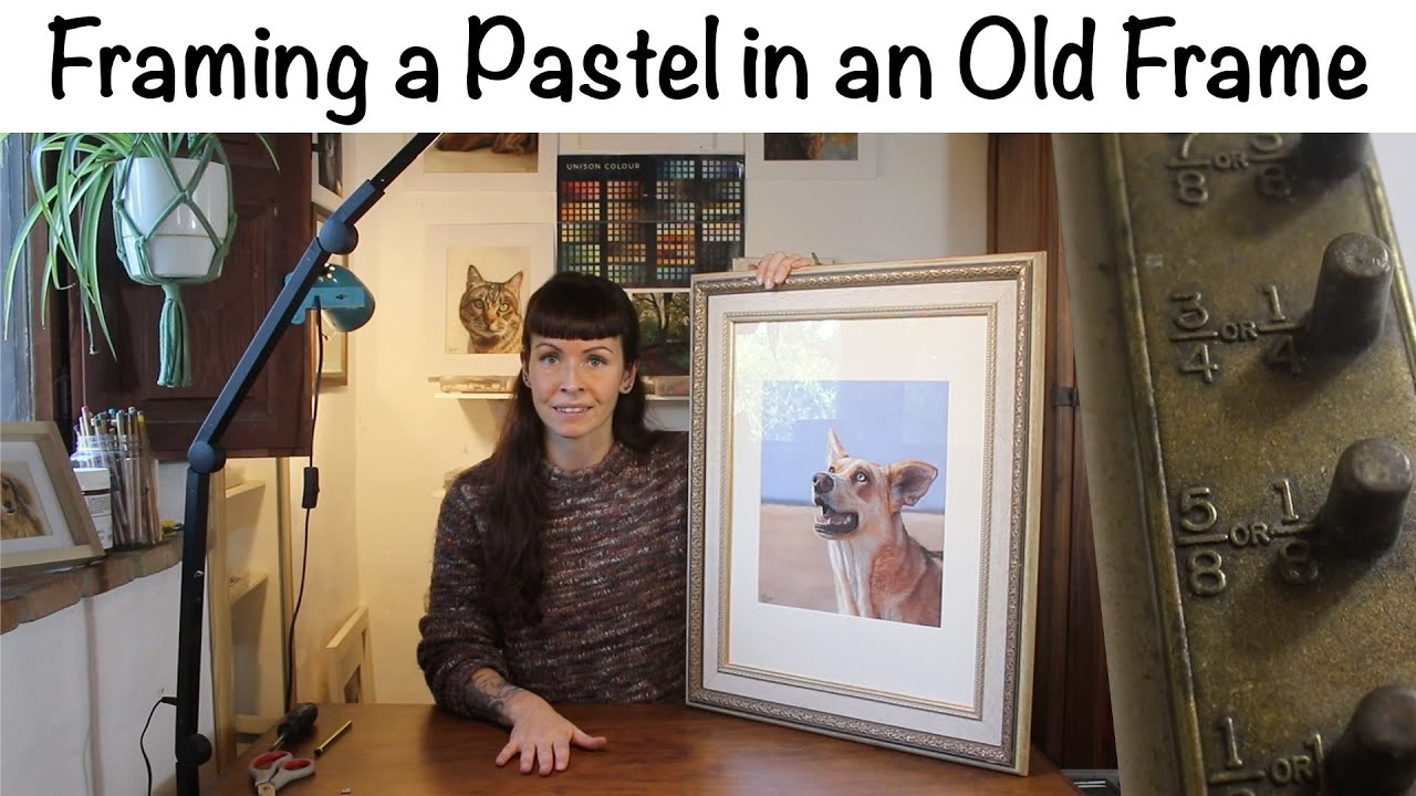 How To Frame a Pastel in an Old Recycled Frame