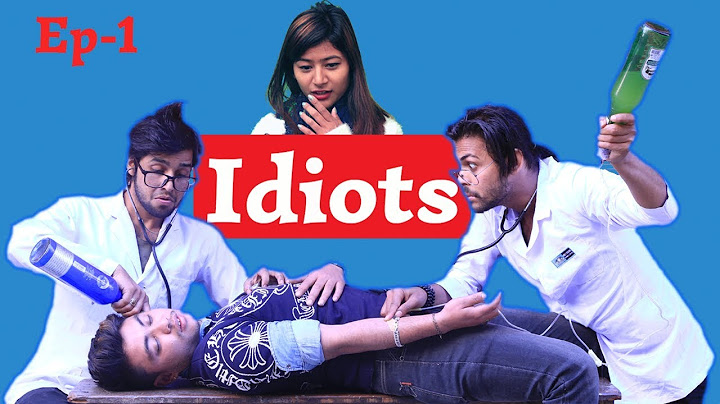 IDIOTS | Episode 1 | A Fully Comedy Web Series | New Nepali Short Movie | Colleges Nepal
