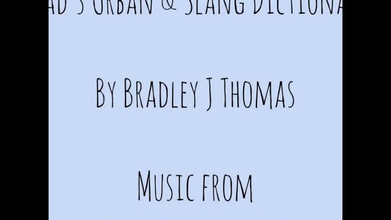 Brad's Urban and Slang Dictionary YouTube
