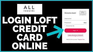 How To Login Loft Credit Card Online? Loft Credit Card Sign In 2022