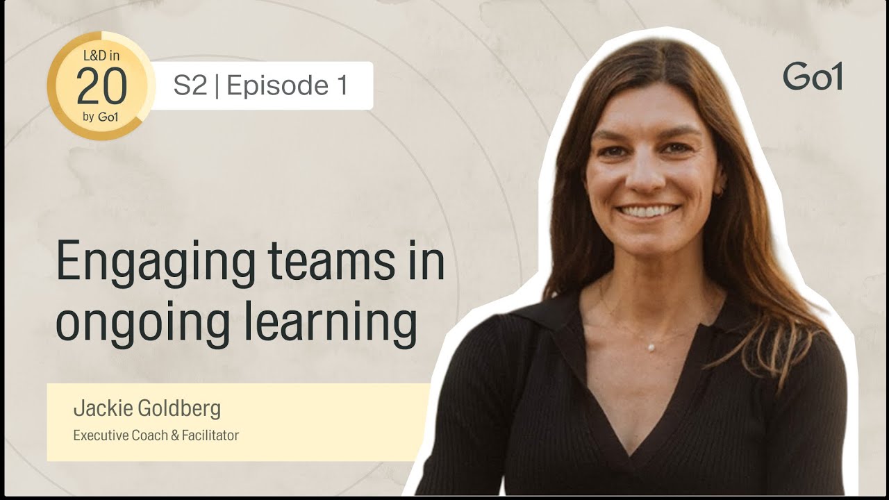 S201 - Engaging teams in ongoing learning with Jackie Goldberg, Executive Coach & Facilitator