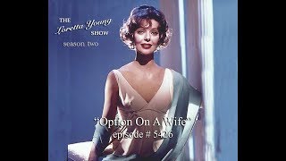 The Loretta Young Show - S2 E26 - "Option On A Wife"
