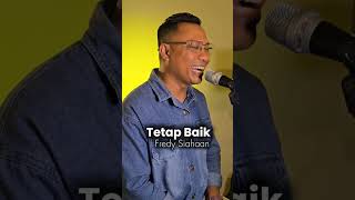 Tetap Baik  Good Friends  Fredy Siahaan lagurohaniterbaru lagukristenrohani fredysiahaan24