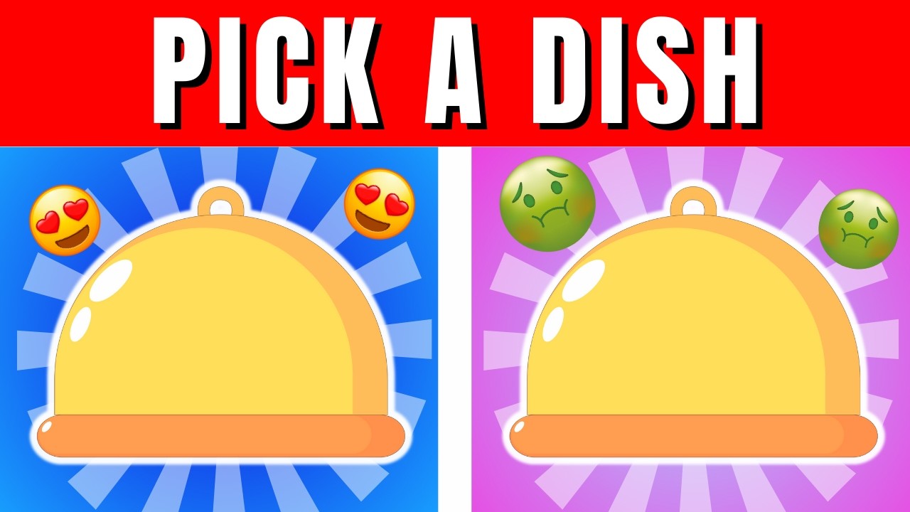 Pick A Dish | Good Vs Bad Food | How Lucky Are You?