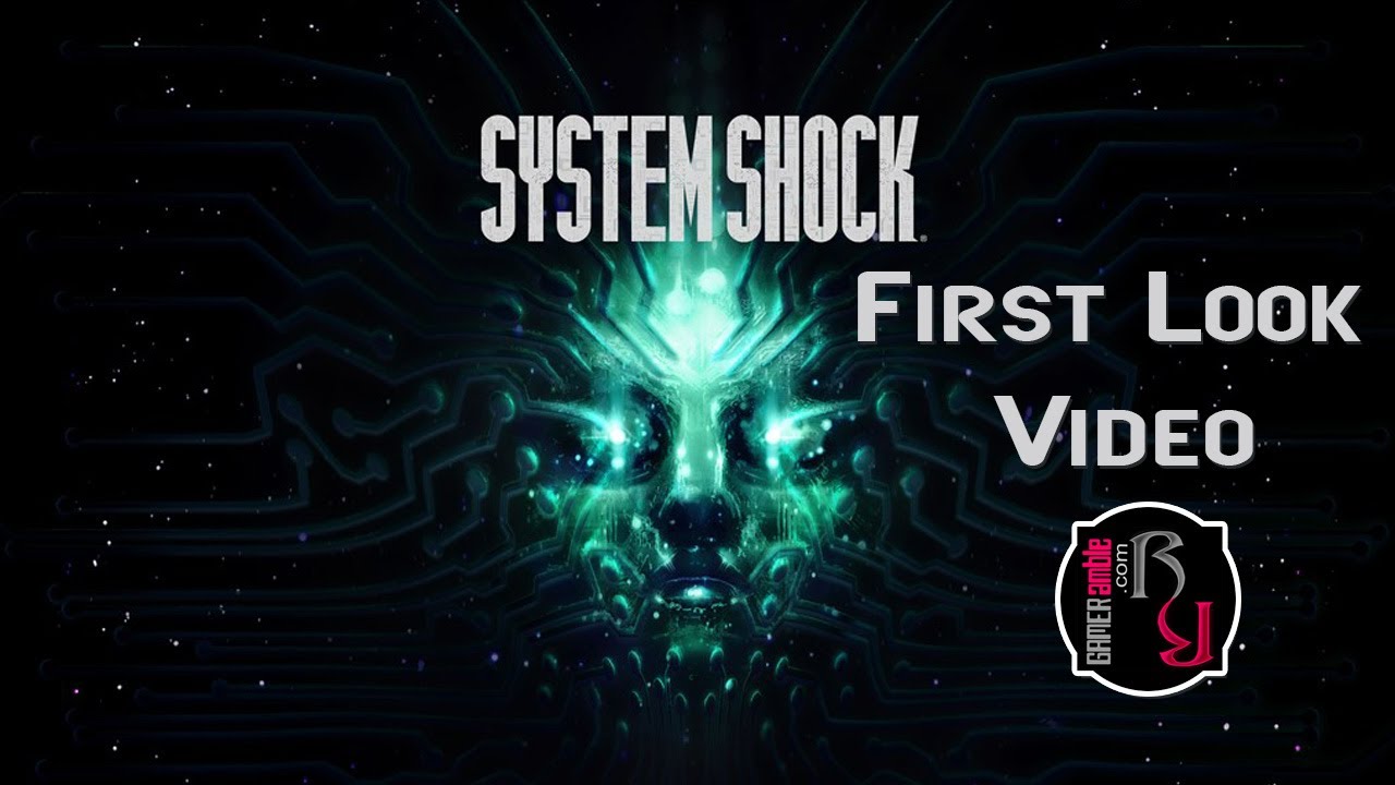 GAMERamble - System Shock First Look Video