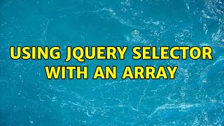 Using Jquery selector with an array