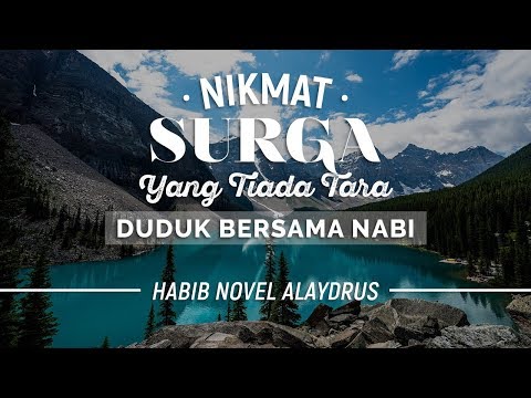 Nikmat Surga Yang Tiada Tara (Duduk Bersama Nabi), Habib Novel Alaydrus