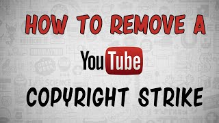 How to remove copyright strike