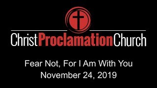 20191124 - Fear Not For I Am With You - Ezra 5:1-6:22 - Steve Thiel
