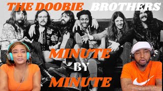 FIRST TIME HEARING THE DOOBIE BROTHERS- MINUTE BY MINUTE