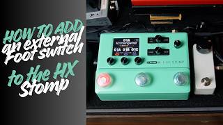 How to add an external foot switch to the HX Stomp #hxstomp #howto #gear
