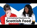 International Students Try Scottish Food | University of Stirling