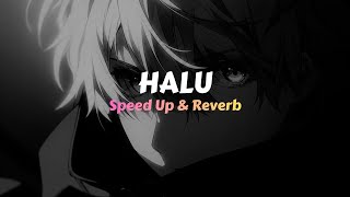 Download lagu Halu (Speed Up & Reverb)