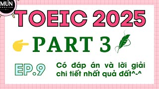 EP9. TOEIC Listening Practice PART 3 with Answers and Detailed Explanations | TOEIC 2025