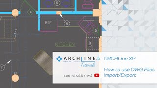 ARCHLine.XP - Using DWG Files (Import/Export)