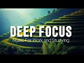 Deep Focus Music To Improve Concentration - Background Study & Work Music to Concentrate