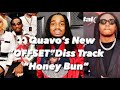 👀 QUAVO’S New Diss Track “HONEY BUN” 🗑️🔥🔥🔥