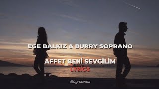 EGE BALKIZ & BURRY SOPRANO – AFFET BENİ SEVGİLİM TÜRKÇE LYRİCS