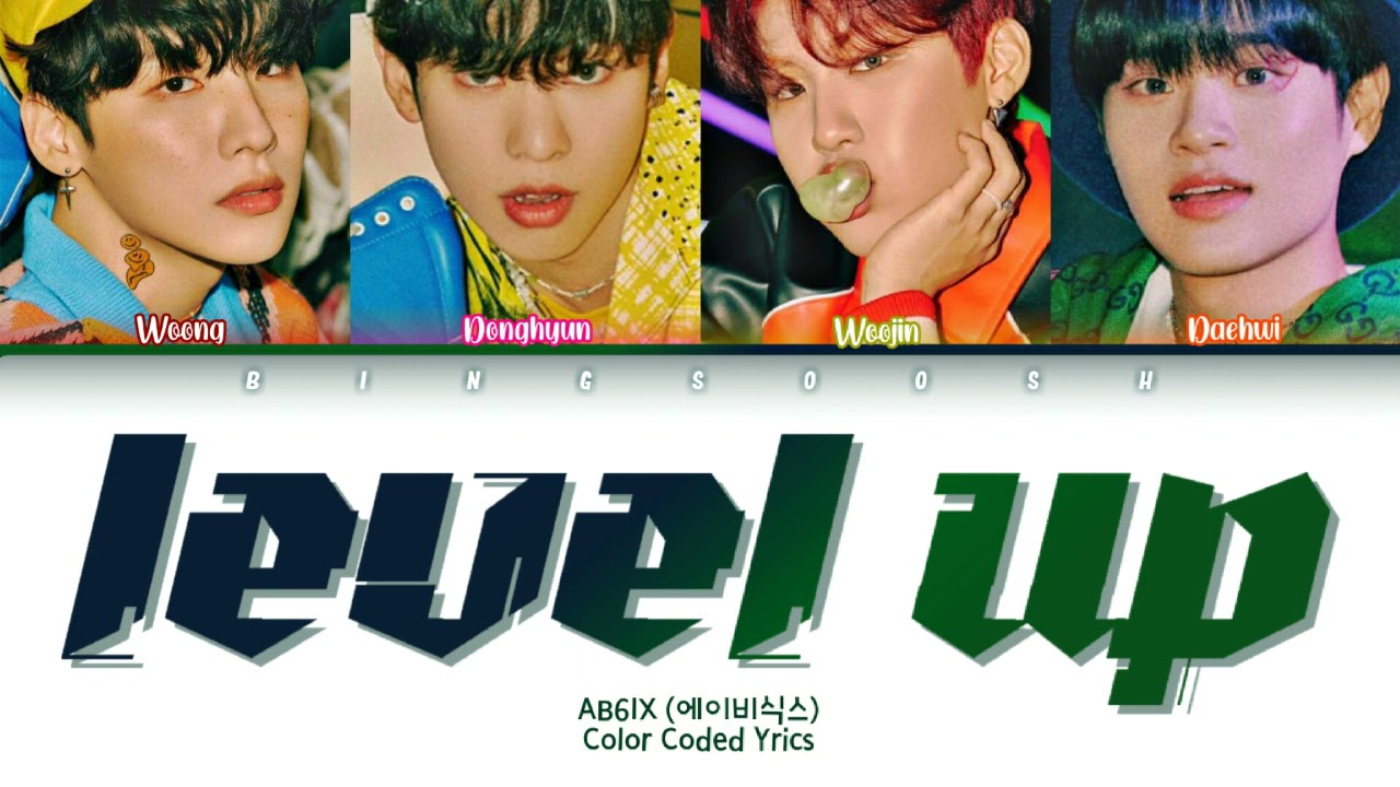 Watch AB6IX (에이비식스) - Level Up Lyrics (Han/Rom/Eng/Color Coded/Lyrics/가사) | bingsoosh on YouTube Watch AB6IX (에이비식스) - Level Up Lyrics (Han/Rom/Eng/Color Coded/Lyrics/가사) | bingsoosh on YouTube