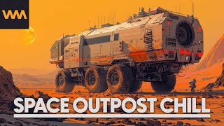 Outpost Alpha_7 // Chill lofi // With Out of This World Sci Fi Visuals