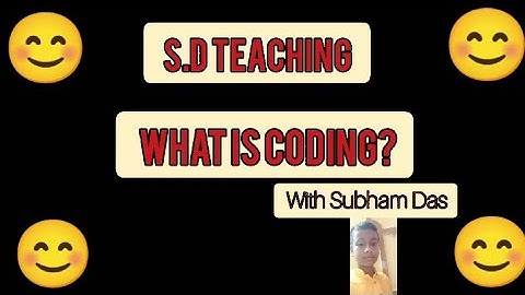 # video what is coding #part 1 with Subham Das