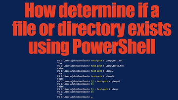 How determine if a file or directory exists using PowerShell